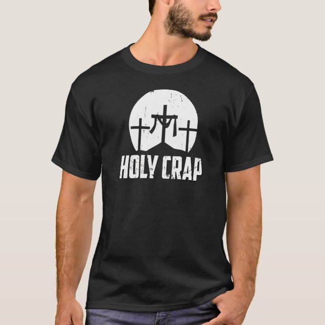 T-shirt Sacrée merde Humour athée Athéisme Anti Christian  (Devant)