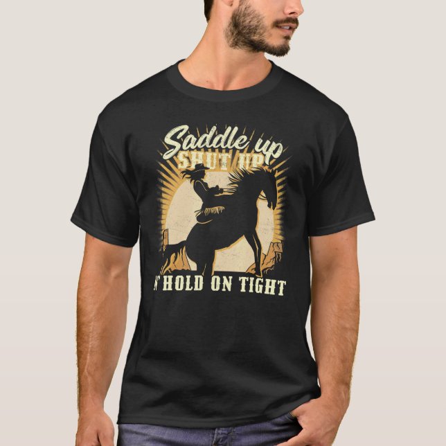 T-shirt Saddle up clam up and hold on tight u2013 Cowgirl  (Devant)