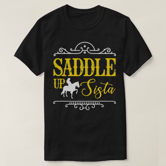 T-shirt Saddup Sista Horse Cowgirl Rider (Design devant)
