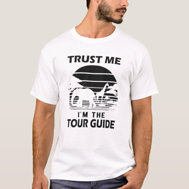 T-shirt Safari Tour Guide - Faites-moi confiance Je suis g (Devant)