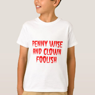T-shirt Sage en sous et fou de clowns