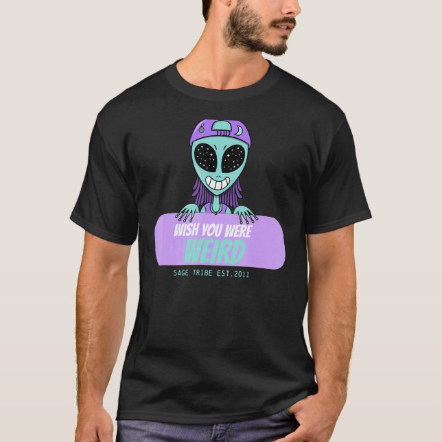 T-shirt Sage Tribe Souhaite Que Tu Es Bizarre (Devant)
