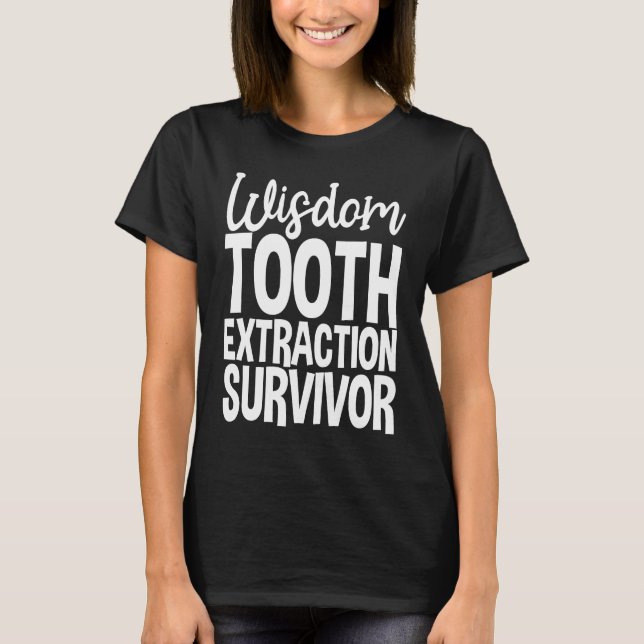 T-shirt Sagesse Extraction des dents Survivant (Devant)