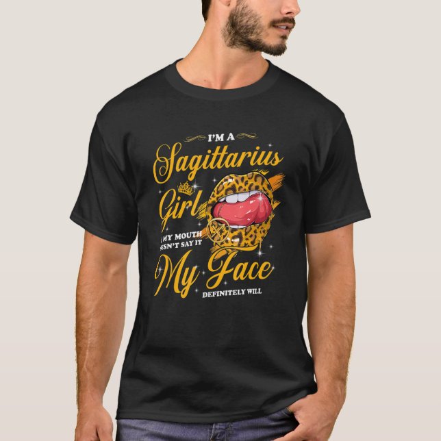 T-shirt Sagittarius Girl If Mouth Dodo't Say It My Face W (Devant)