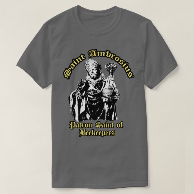 T-shirt Saint Ambrosius Ambrose Patron Saint des apiculteu (Design devant)