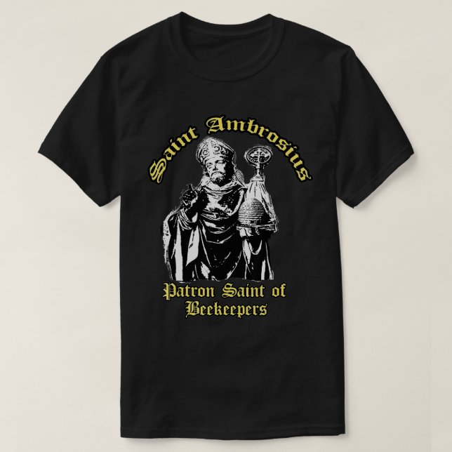 T-shirt Saint Ambrosius Ambrose Patron Saint des apiculteu (Design devant)