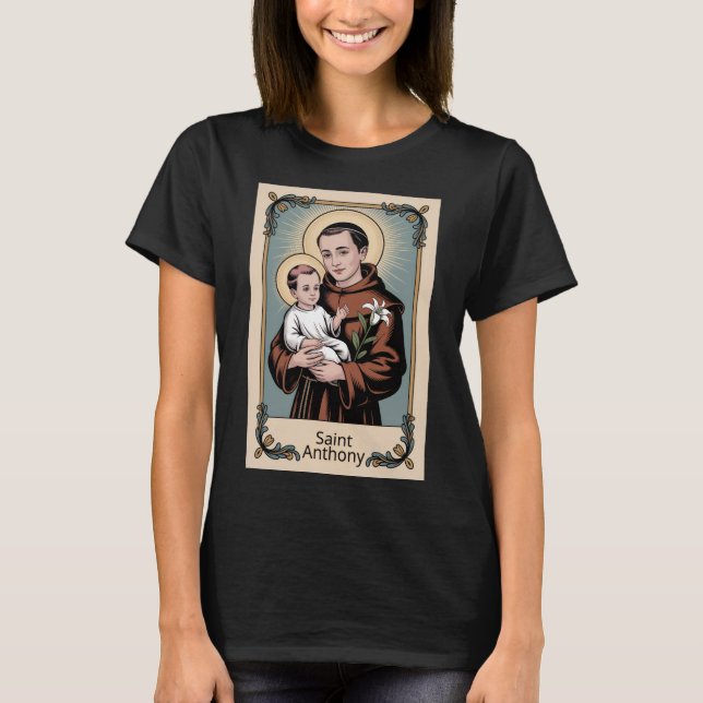 T-shirt Saint Anthony, the kindest of saints (Devant)
