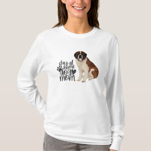 T-shirt Saint Bernard - Restez à la maison maman chien