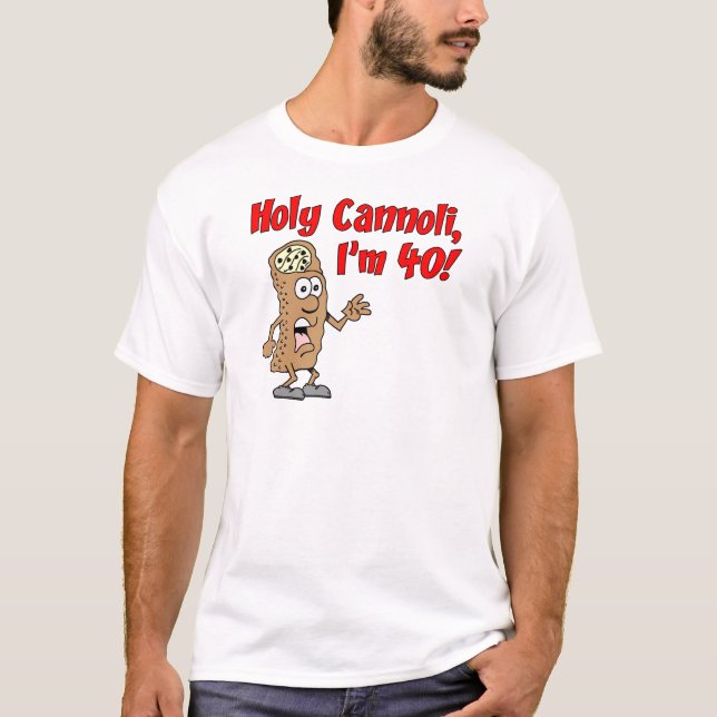 T-shirt Saint Cannoli J'ai 40 ans (Devant)