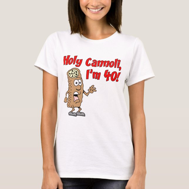 T-shirt Saint Cannoli J'ai 40 ans (Devant)