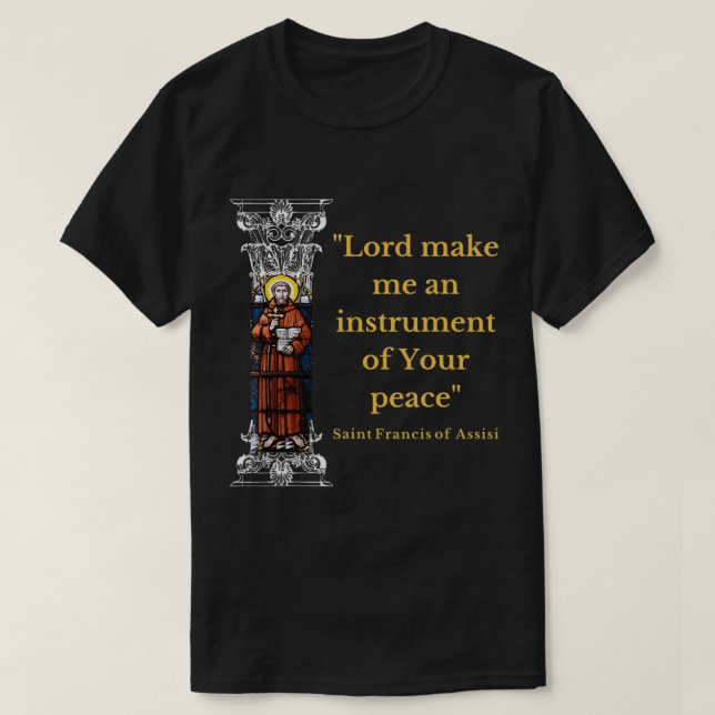T-shirt Saint François d'Assise Prière Me Faire Un Instrum (Design devant)