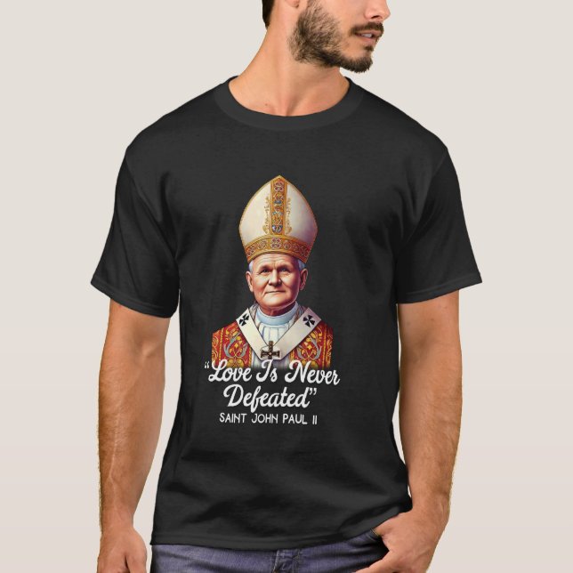 T-shirt Saint Jean-Paul II Citations catholiques 3 (Devant)