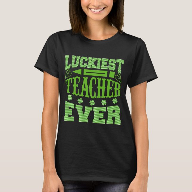 T-shirt Saint Paddys Shamrock enseignant Lucky St patrick  (Devant)
