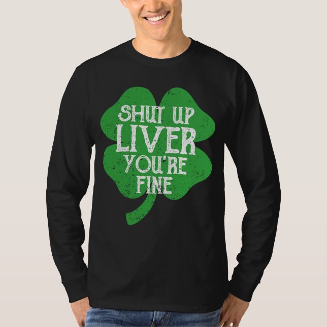 T-shirt Saint Paticks Day Shamrock Drinking Shut Up Liver  (Devant)