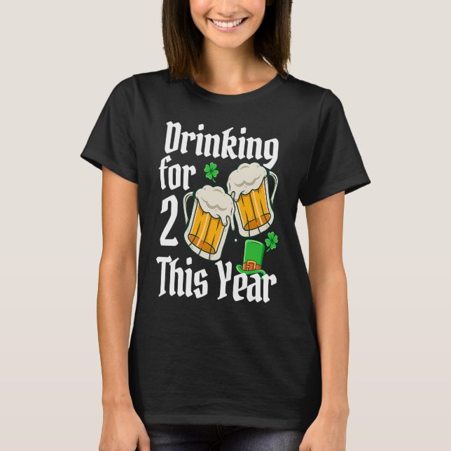T-shirt Saint Patrick 2023 Grossesse Boire pour 2 D (Devant)