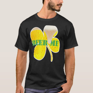 T-shirt Saint Patrick Day Bière Me Drôle Bière C