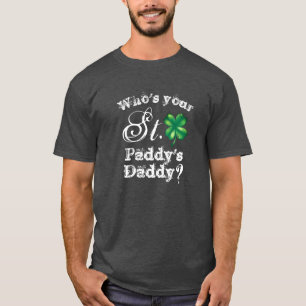 T-shirt Saint-Patrick drôle Qui est ton papa ? Hommes