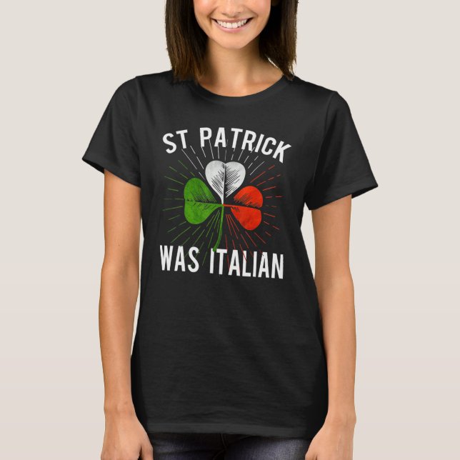 T-shirt Saint Patrick était italien, la Saint-Patrick est  (Devant)