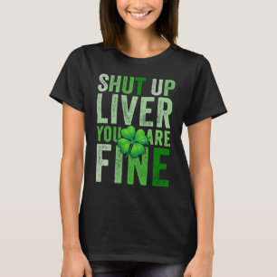 T-shirt Saint Patrick's Day Boire éteint le foie You F