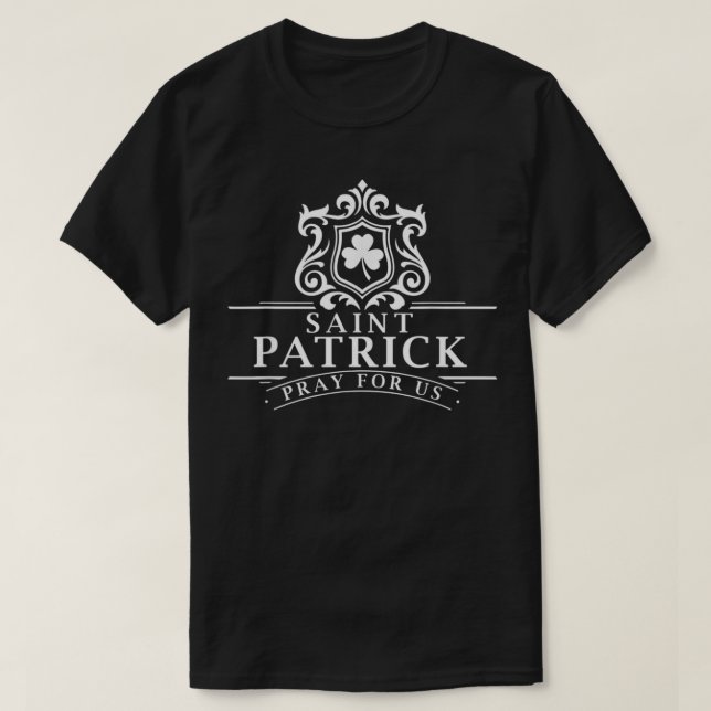 T-shirt Saint Patricks Day Priez pour nous Catholique St P (Design devant)