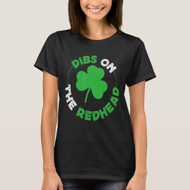 T-shirt Saint Patrick's Day Shenanigans Dibs sur la Redhea (Devant)