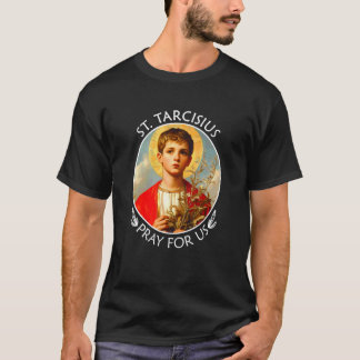 T-shirt Saint Tarcisius Priez Pour Nous Confirmation Cath