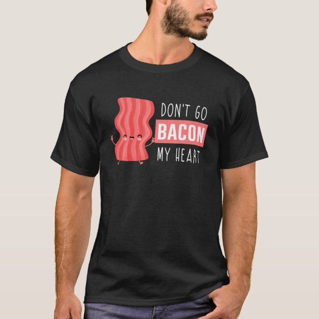 T-shirt Saint Valentin - Ne pas aller Bacon My Heart Man (Devant)