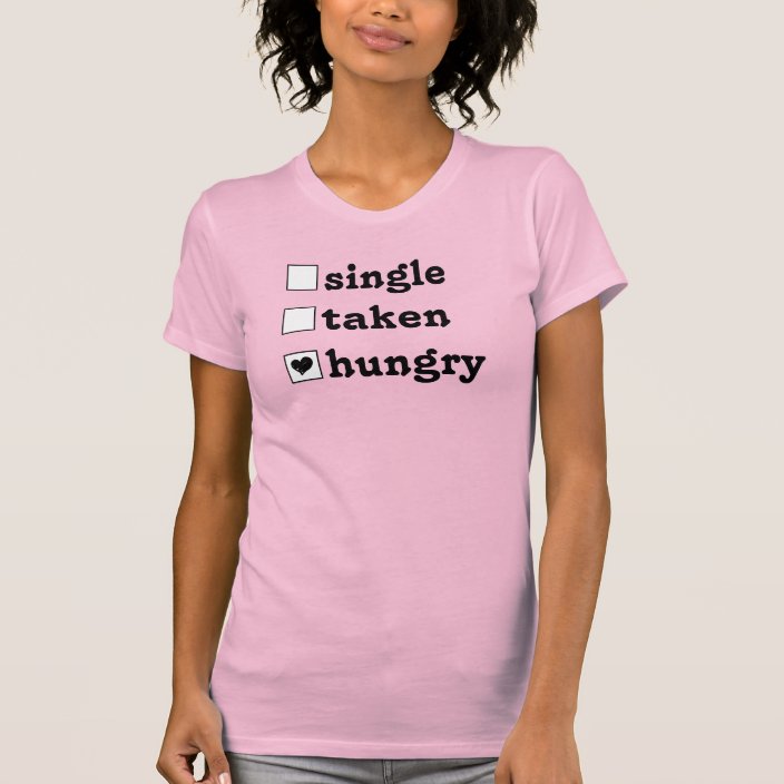 Vive La Mode Tee Shirt Personnalisé T-shirt Saint Valentin personnalisé célibataire affamé | Zazzle.fr