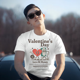T-shirt Saint Valentin Sarcastique - Amour et argent