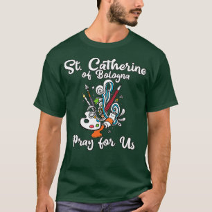 T-shirt Sainte Catherine de Bologne Patron Saint des Artis