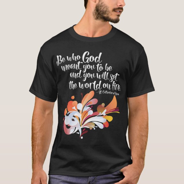 T-shirt Sainte Catherine de Sienne met le monde sur le feu (Devant)