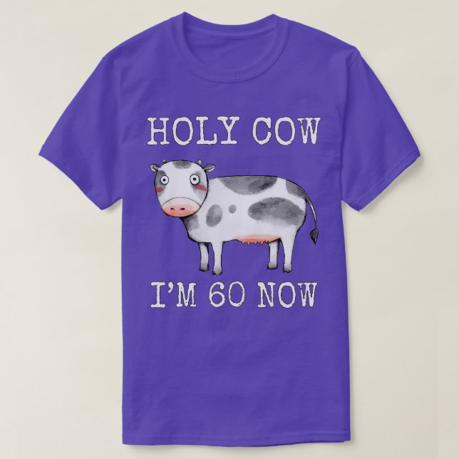 T-shirt Sainte Vache Im 60 Maintenant drôle 60e Anniversai (Design devant)
