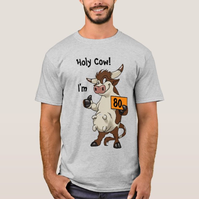 T-shirt Sainte vache I'm 80 Funny Cartoon 80th Birthday (Devant)