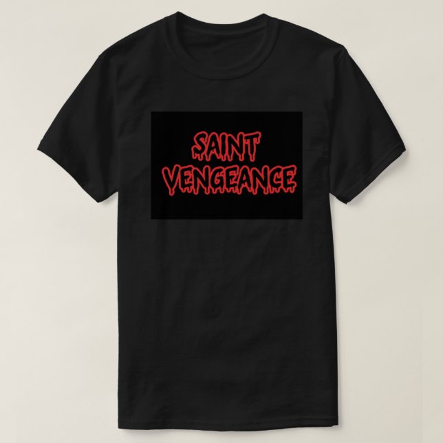 T-SHIRT SAINTE VENGEANCE  (Design devant)