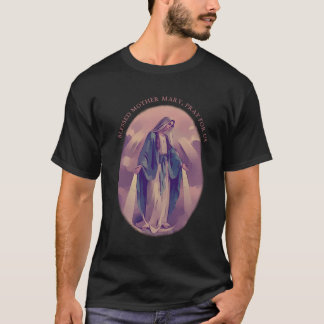 T-shirt Sainte Vierge Marie Priez Pour Nous Citer