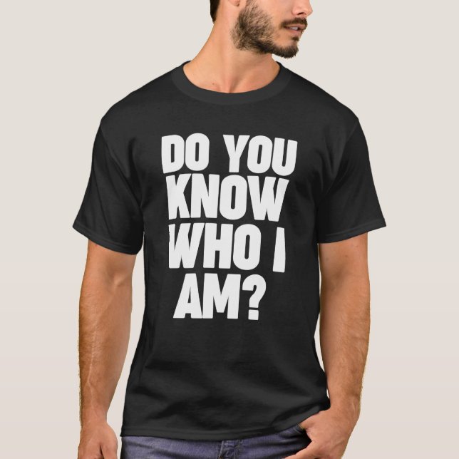 T-shirt Sais-tu qui je suis (Devant)