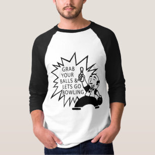 T-shirt Saisissez vos boules et laissez aller rouler