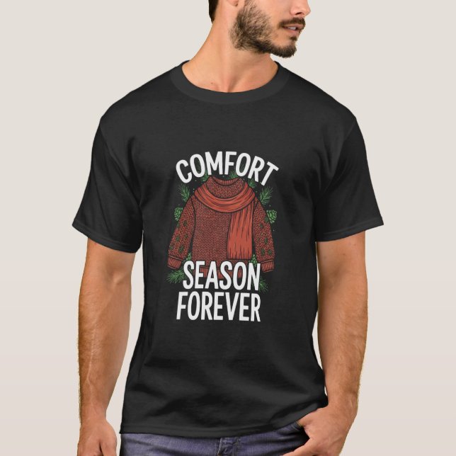 T-shirt Saison de Confort Forever Pull Cozy Humour (Devant)