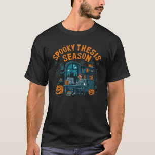 T-shirt Saison de thèse éffrayante, maîtrise et doctorat H