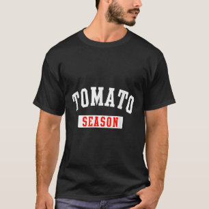 T-shirt Saison des tomates Drôle de tomate Jardinage Légum
