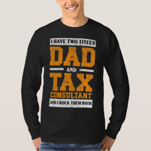 T-shirt Saison D'Impôt Des Mens Papa Et Conseillers Fiscau