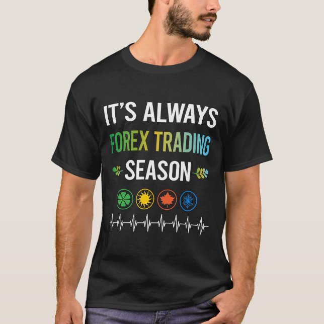 T-shirt Saison drôle de trading Forex Trader (Devant)