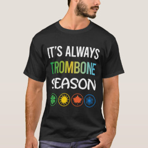 T-shirt Saison drôle Trombone Trombonist