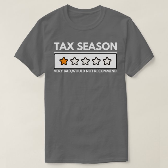 T-shirt Saison Fiscale Très Mauvaise Ne Recommanderait Pas (Design devant)