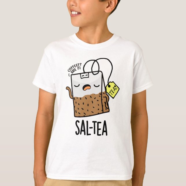 T-shirt Sal-té Blague de thé drôle  (Devant)