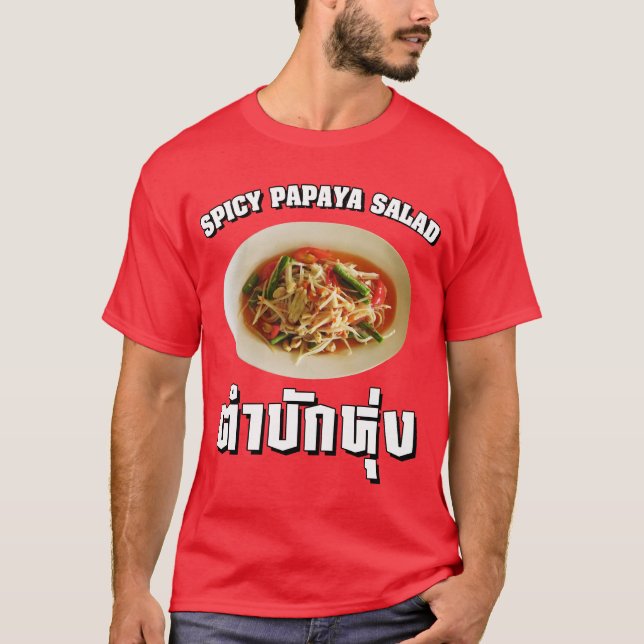 T-shirt Salade de Papaya épicé [Tam Mak Hung] Dialecte Isa (Devant)