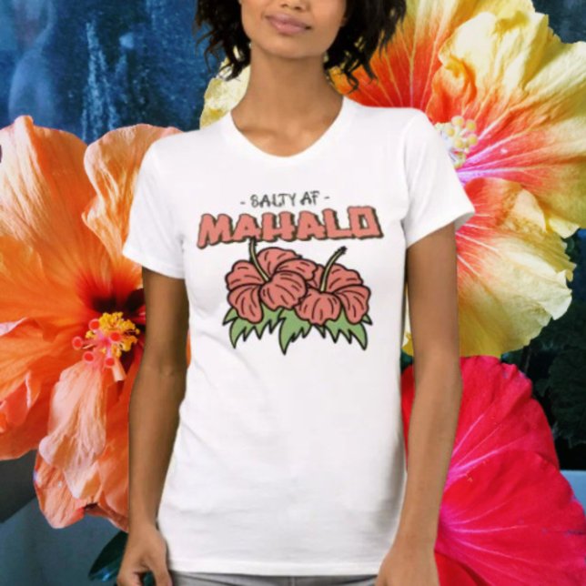 T-shirt Salé AF Mahalo (Créateur téléchargé)