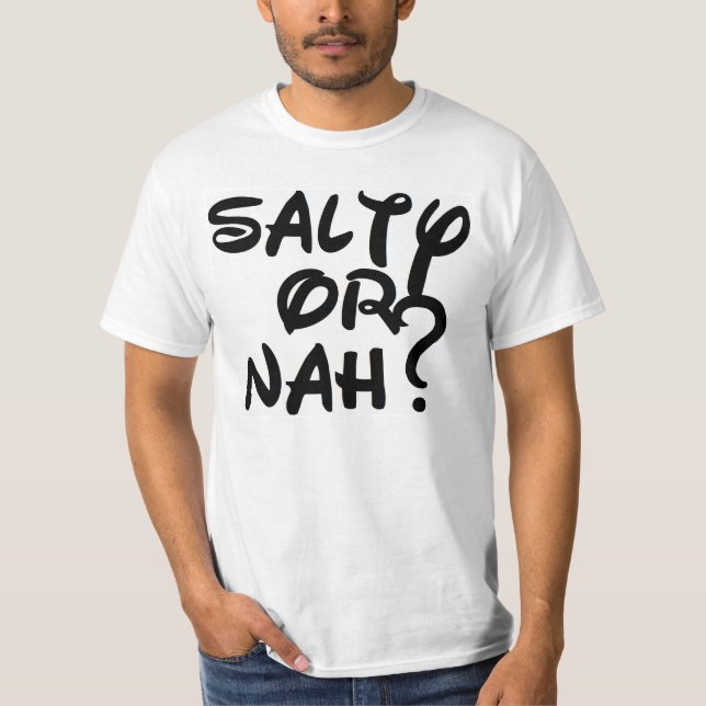 T-shirt Salé ou Nah ? (Devant)