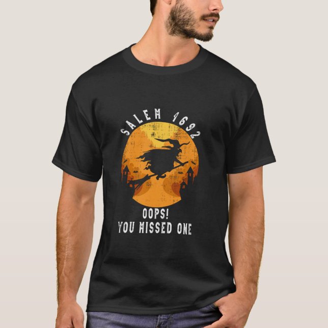 T-shirt Salem 1692 Oups vous avez manqué un procès de sorc (Devant)