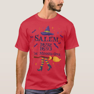 T-shirt Salem Vous Avez Manqué Un Procès De Sorcière Chamb